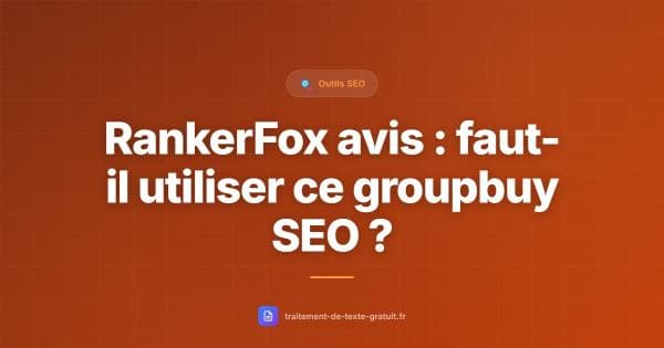 RankerFox avis : faut-il utiliser ce groupbuy SEO ?